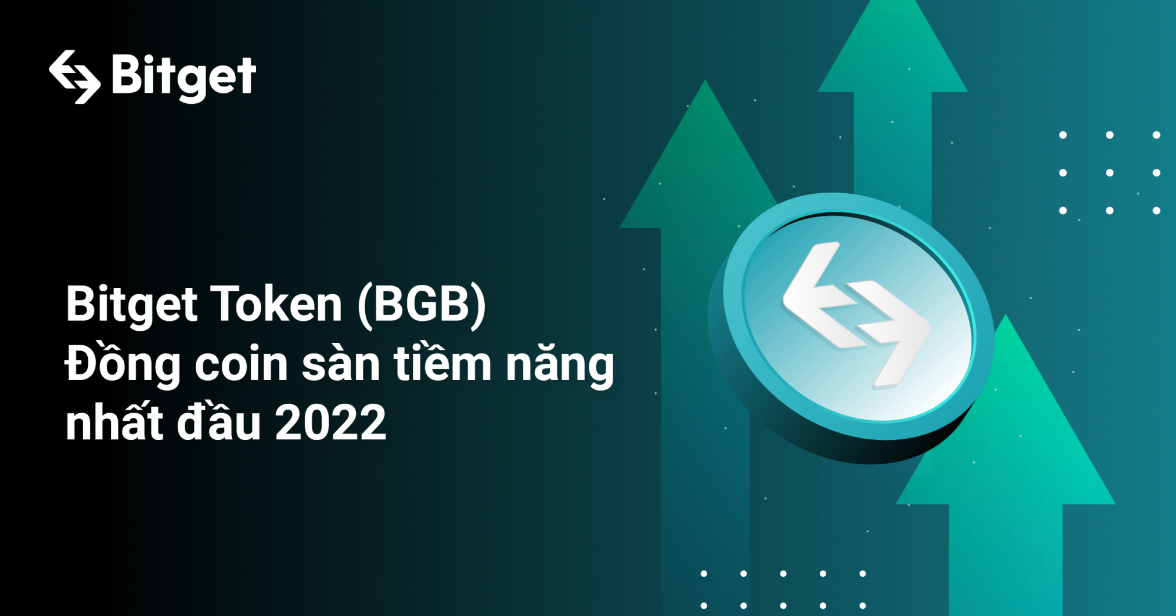 Bitget Token (BGB) – Đồng coin sàn tiềm năng nhất đầu 2022