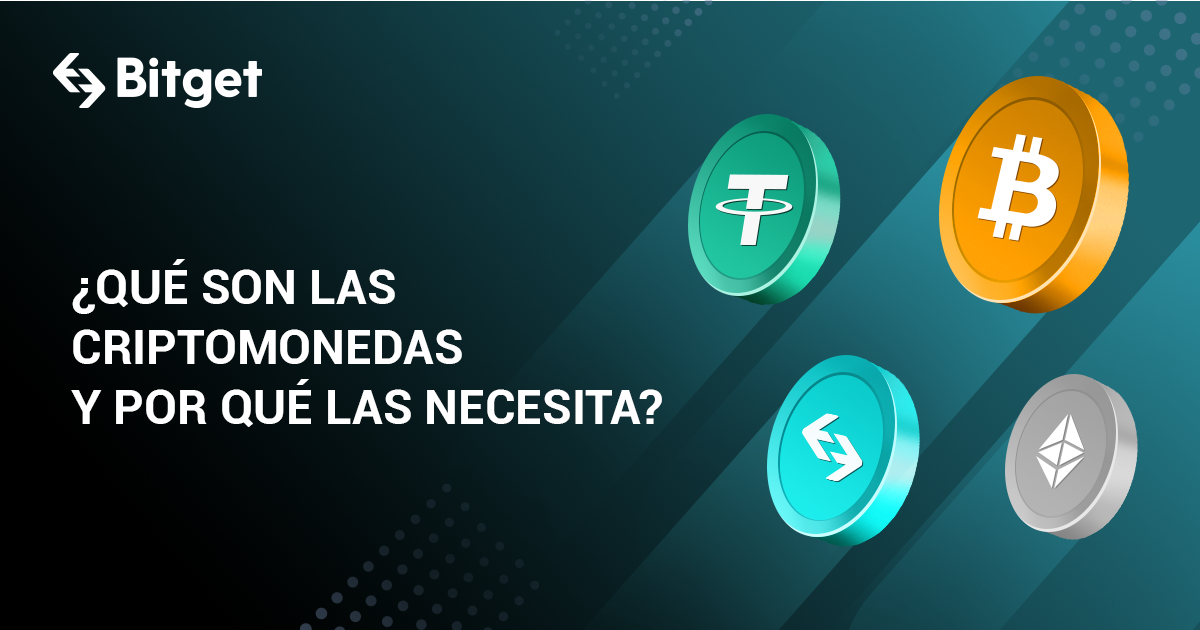 ¿QUÉ SON LAS CRIPTOMONEDAS Y POR QUÉ LAS NECESITA?