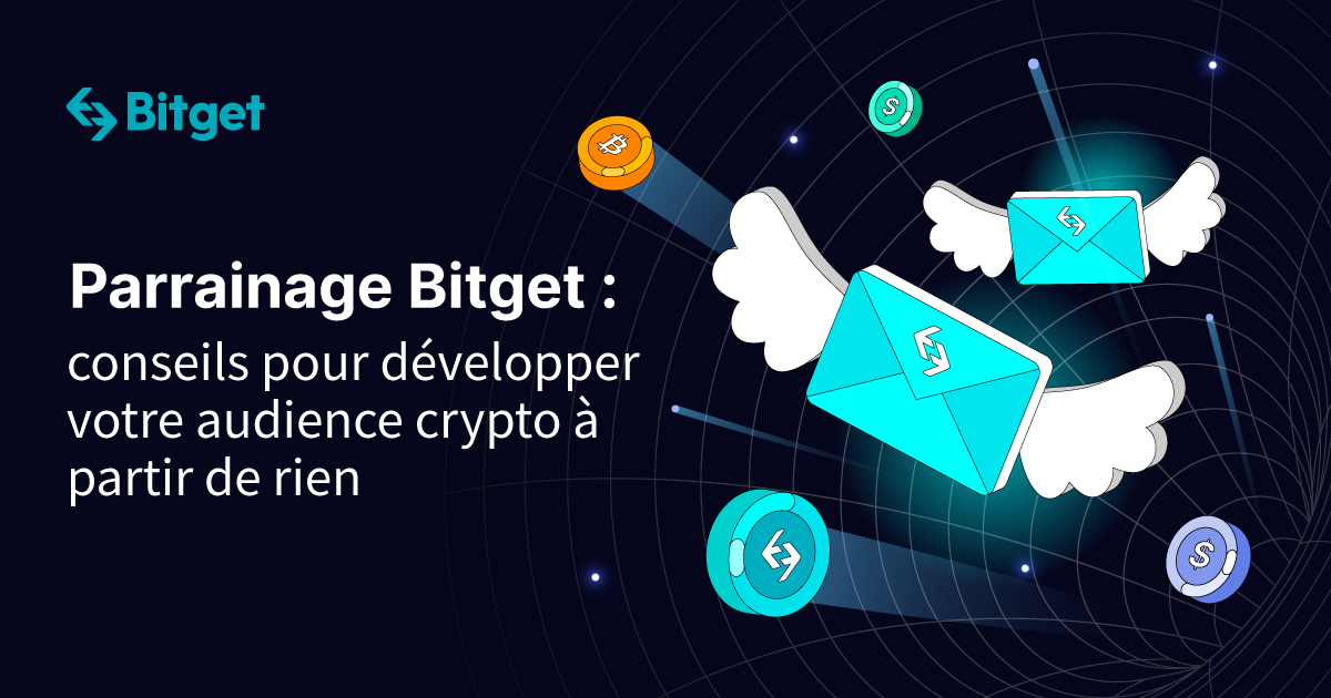Parrainage Bitget conseils pour développer votre audience crypto à partir de rien